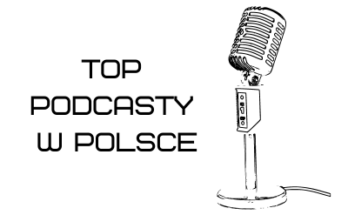Najpopularniejsze podcasty w Polsce