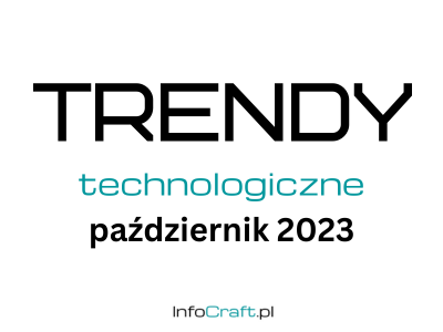 Trendy technologiczne [październik 2023]